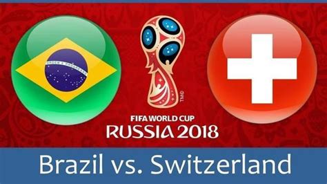 世界杯 巴西vs瑞士 森巴兵团可轻取瑞士