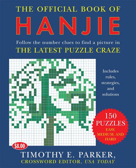 The Official Book of Hanjie : 150 Puzzles -- Follow the Number Clues to ...