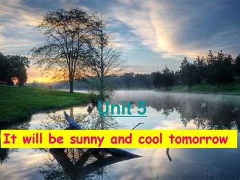 2014湘少版六年级上册六Unit_5_It_will_be_sunny_and_cool_tomorrow._word文档在线阅读与下载_无忧文档