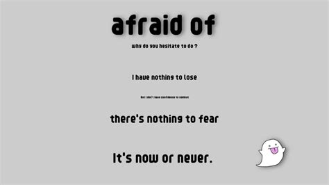 be afraid of ~/be afraid to do/ be afraid that ~の意味と違い - この英語のニュアンスの違いって何？