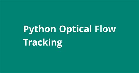 Implementing Lucas-Kanade Optical Flow algorithm in Python ...