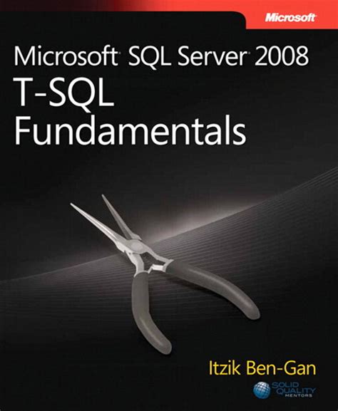 Microsoft SQL Server 2008 T-SQL Fundamentals | Microsoft Press Store