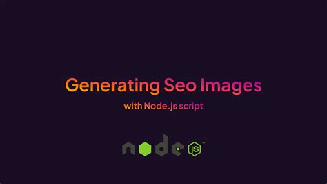 Learn how to Generate Seo Images with a simple Node.js script
