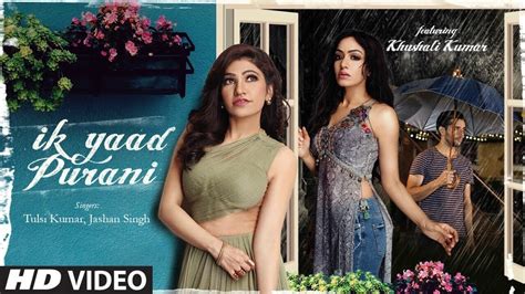 推荐一首最新非常优美的印度流行音乐歌曲《Ik Yaad Purani》MV_腾讯视频