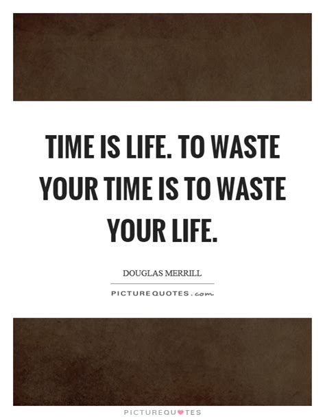 Don’t Waste My Time Quotes | Time is Precious - Inspiring Wishes