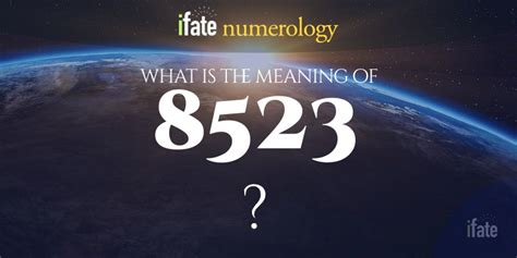 Number The Meaning of the Number 8523