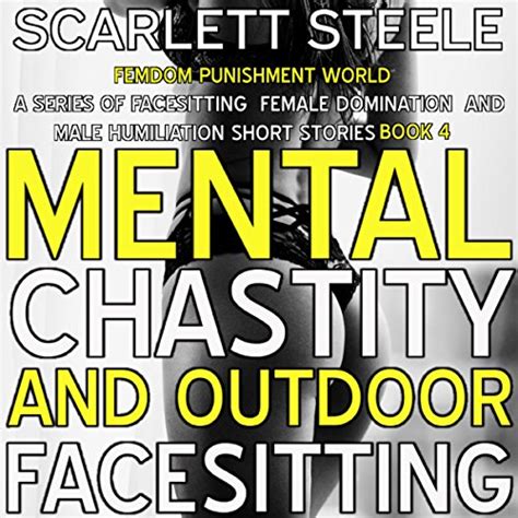 Mental Chastity and Outdoor Facesitting: Femdom Punishment World - A ...