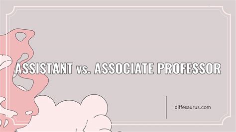 Assistant vs. Associate Professor: Differences Explained - Diffesaurus