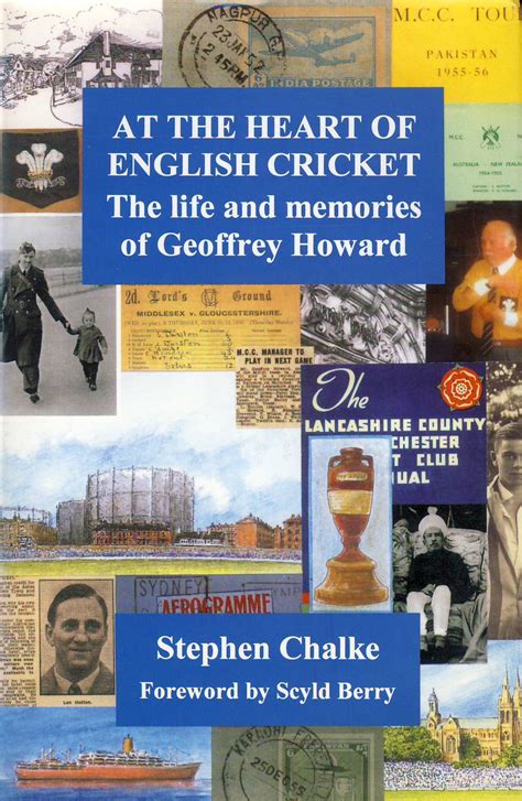 AT THE HEART OF ENGLISH CRICKET: THE LIFE AND MEMORIES OF GEOFFREY ...