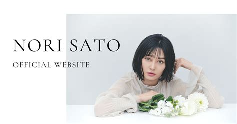 佐藤 乃莉 Official Site｜NORI SATO