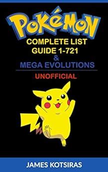 Pokemon Complete List Guide 1-721 & Mega Evolutions: Unofficial Book ...