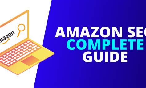 Amazon SEO: A Brief Guide to Ranking Higher in Search Results