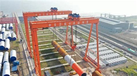 【快讯】大型海上风电单桩基础舟山本地化制造实现“零”突破-港口网
