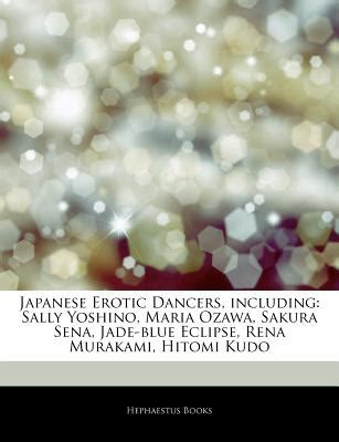 Japanese Erotic Dancers, Including: Sally Yoshino, Maria Ozawa, Sakura ...