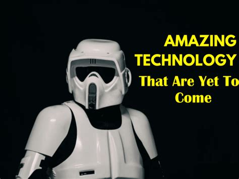 Top 10 Amazing Technologies That Are Yet To Come - Techyv.com