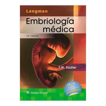 Libro Langman. Embriología Médica De T. W. Sadler - Buscalibre