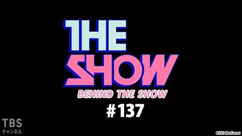 BEHIND THE SHOW #137｜音楽｜TBSチャンネル - TBS