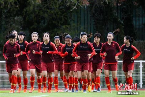 法国女足世界杯 中国女足备战第二场比赛-中国侨网