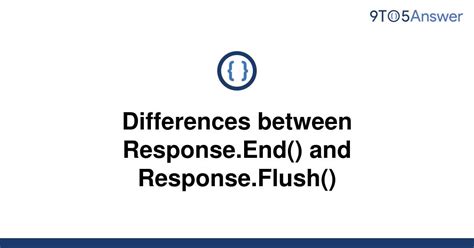 [Solved] Differences between Response.End() and | 9to5Answer