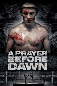 炼狱信使(A Prayer Before Dawn)-电影-腾讯视频