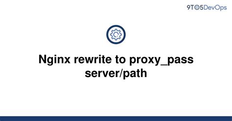 How to Set up a Reverse Proxy (Step-By-Steps for Nginx and Apache ...