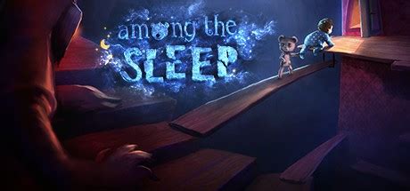 Among the Sleep - Gameinfos & Review | pressakey.com