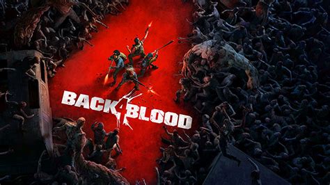 Back 4 Blood Receives Action-Packed Gameplay Trailer, Out in June 2021