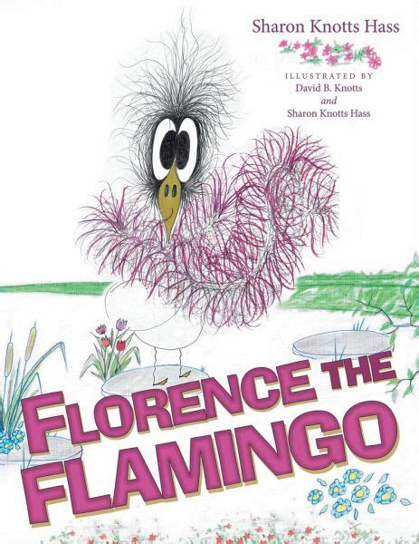 Florence the Flamingo von Sharon Knotts Hass als Taschenbuch ...