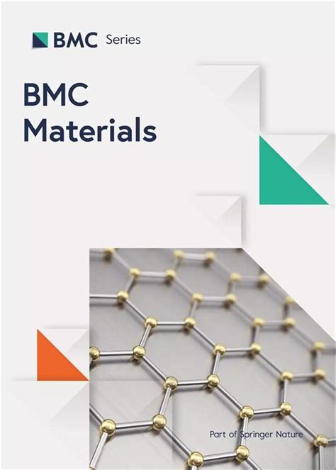 新成员BMC Materials开始征稿啦 | BMC系列迈入材料学—论文—科学网