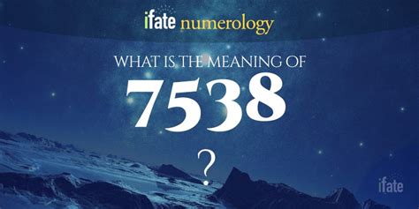 Number The Meaning of the Number 7538