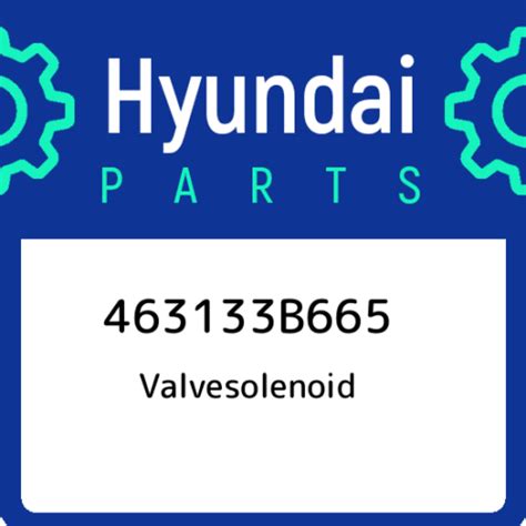 463133B665 Hyundai Valvesolenoid 463133B665, New Genuine OEM Part | eBay