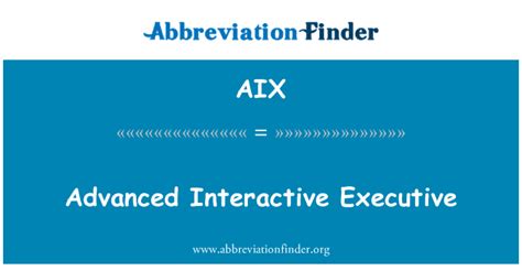 AIX 定义: 高级交互执行 - Advanced Interactive Executive
