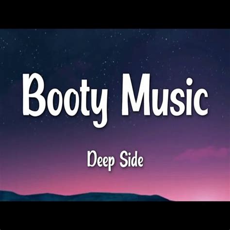 Booty Music - Deep Side - tải mp3|lời bài hát - NhacCuaTui