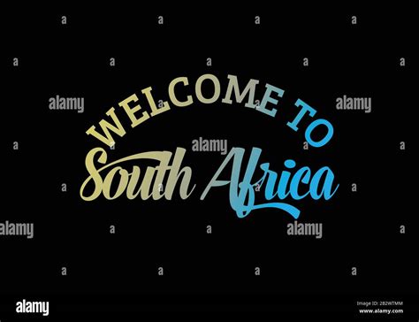 Welcome To South Africa Word Text Creative Font Design Illustration ...