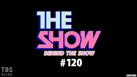 BEHIND THE SHOW #120｜音楽｜TBSチャンネル - TBS