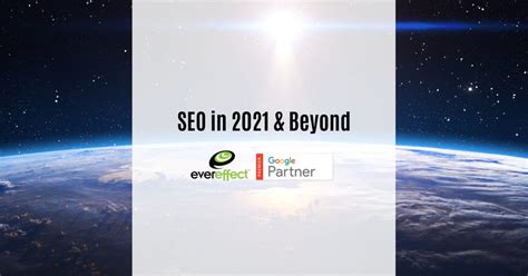 What Does SEO Look Like in 2021 and Beyond?