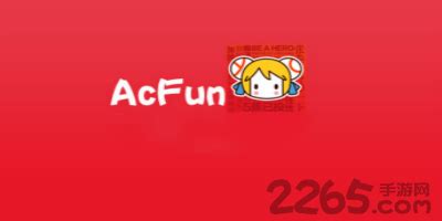 acfun官方最新版本下载-acfun电视客户端-acfun手机版下载-2265安卓网