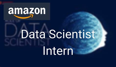 Amazon Internship 2021: Hiring for Data Scientist Intern Position - Apply Now