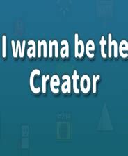 i wanna be the creator下载|i wanna be the creator手机版下载v1.2561-乐游网安卓下载