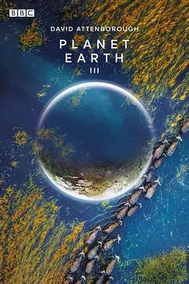 地球脉动 第三季(Planet Earth III|Planet Earth Season 3)-纪录片-腾讯视频
