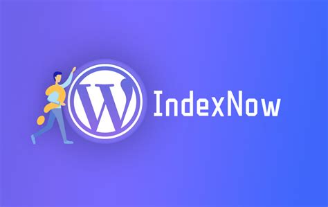 WordPress IndexNow提交教程，让搜索引擎快速收录 - 知乎