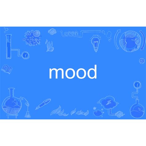 mood的近义词_mood的反义词_mood的同义词 - 相似词查询