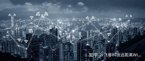 覆盖 1 公里的新 Wi-Fi 技术是远距离互联网应用的未来-云东方