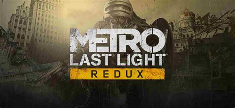 PC正版steam地铁:最后的曙光重置版 Metro: Last Light Redux_虎窝淘