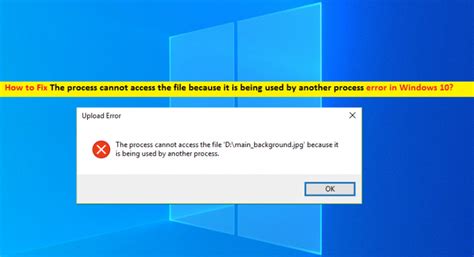Fix The process cannot access the file because it is being used by ...