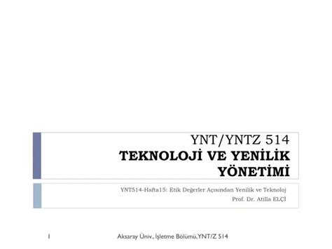 PPT - YNT/YNTZ 514 TEKNOLOJİ VE YENİLİK YÖNETİMİ PowerPoint ...