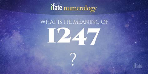 Number The Meaning of the Number 1247