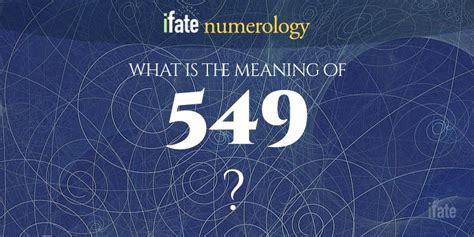 Number The Meaning of the Number 549