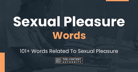 Sexual Pleasure Words - 101+ Words Related To Sexual Pleasure