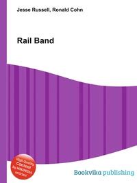 Книга "Rail Band" – купить книгу ISBN 978-5-5120-6469-6 с быстрой ...